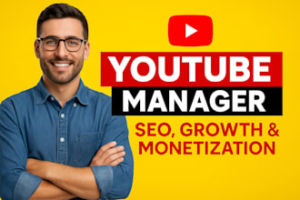 be your youtube manager for SEO, channel growth,monetization