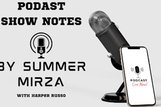 listen and write podcast show notes in a day
