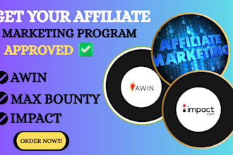 create and get you approved on awin, impact, maxbounty and more affiliate
