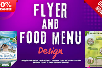 design a professional flyer , food menu and posters