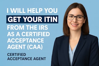 help you get your itin from the irs as a certified acceptance agent, caa