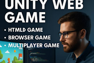 develop unity web game, html5 game, browser game, game coding, multiplayer game