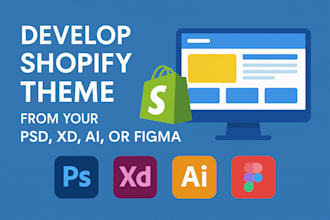 convert your PSD, figma, xd or ai design to a custom shopify theme