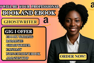 be your ebook ghostwriter, fiction book ghostwriter, romance, kdp ebook writer