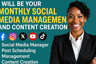be your monthly social media manager, post scheduling and content creator