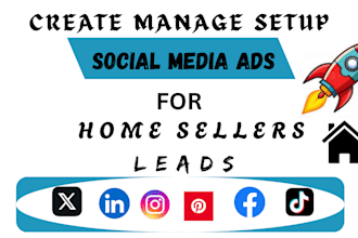 create tiktok ads, fb, ig ads lead generation, real estate home sellers leads