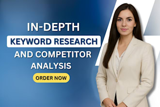 do in depth keyword research and competitor analysis
