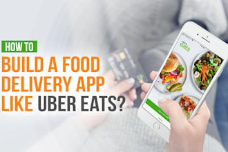develop food delivery app for single, multi restaurant like uber eats