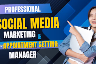 be your social media sales manager and appointment setter