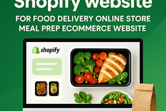 build shopify website for food delivery online store meal prep ecommerce website