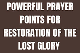 do prayer for divine restoration of lost glory and purpose