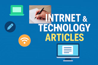 write engaging and well researched internet and technology articles