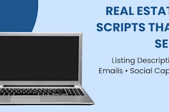 write compelling real estate scripts for listing, social media, client follow up