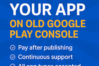 publish app or game on my old google play console account