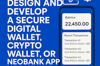 develop a secure digital wallet crypto wallet or neobank app for android and ios