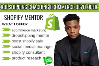 be your shopify mentor dropshipping coach ecommerce consultants shopify expert