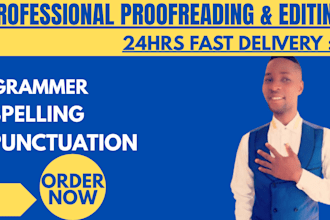 write you professional proofreading and editingfor flawless content
