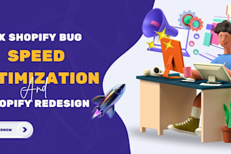 fix, redesign, supercharge and speed up your broken or slow shopify store fast
