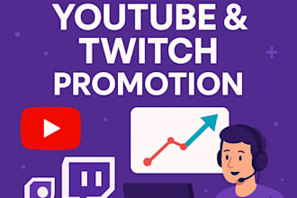 promote youtube channel, twitch channel promotion, views, subscribers, followers