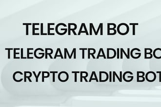 develop telegram bot, telegram trading bot for you