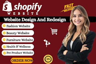 design shopify website, fashion, beauty website, furniture website, pet store