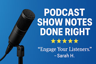 podcast show notes, episode summaries, and timestamps