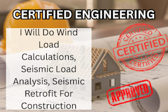 wind load calculations, seismic load analysis, seismic retrofit for construction