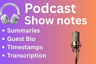 write podcast show notes, summaries, and descriptions
