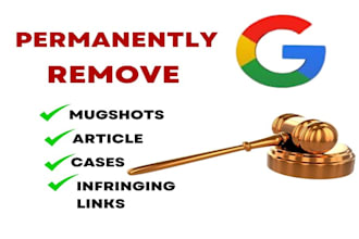 permanently remove mugshots news articles news cases negative link on google