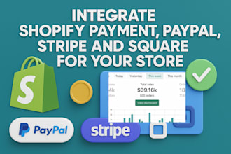 integrate shopify payment, paypal, stripe and square for your store