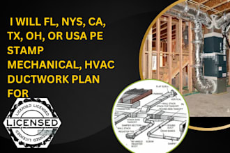 fl, nys, ca, tx, oh, or usa pe stamp mechanical, hvac ductwork plan for