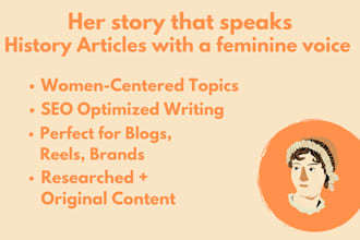 write captivating women focused historical blogs or articles