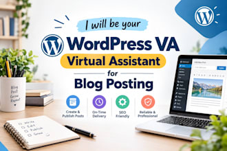 be your wordpress VA or wordpress virtual assistant for blog posting