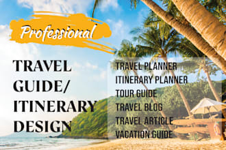 design travel guide, write itinerary, blogs, article travel journal planner book