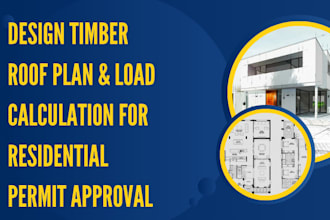 design timber roof plan load calculation for residential permit approval