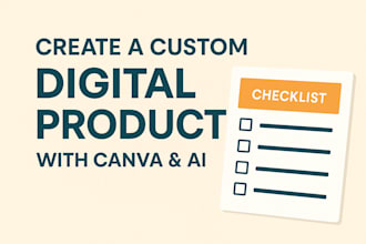 create custom digital products and checklists using ai
