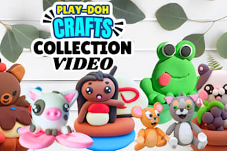 produce high quality play doh craft videos for kids