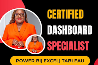 create power bi dashboard, tableau, excel data analysis, and tableau dashboards