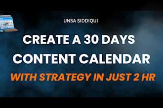 create a 30 day content calendar with strategy in just 2 hr