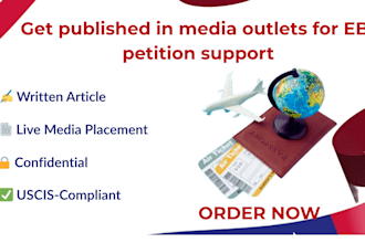 help you get published in media outlets for eb1 petition support