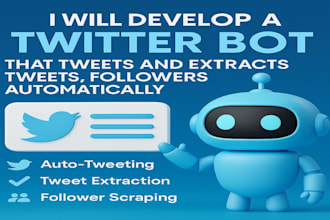 develop a twitter bot that tweets and extract twe,ets followers automatically