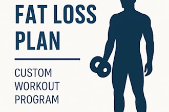 create a custom fat loss workout plan tailored to your goals