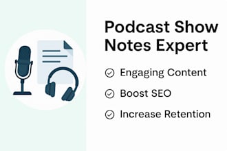 write engaging podcast show notes to boost SEO and audience retention