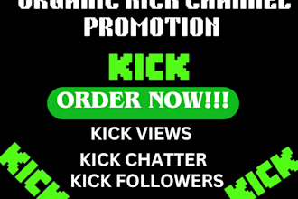 organic kick channel promotion to UK, USA to gain followers viewers chatters