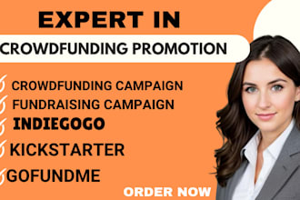 do expert promotion for gofundme, kickstarter to get active donors