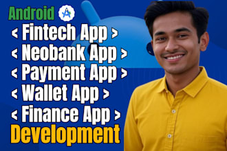 do android fintech app development, neobank app, payment app, wallet app