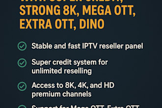 do stable reseller panel with super credit, strong 8k, mega ott, extra ott, dino