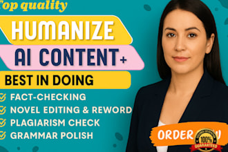 proofread, humanize ai content, fact check, novel book edit, check plagiarism