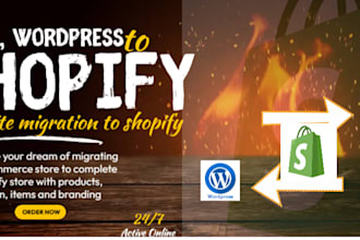 migrate woocommerce to shopify store, wix to shopify or  wordpress to shopify