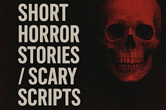 write short horror stories or scary scripts for tiktok or youtube